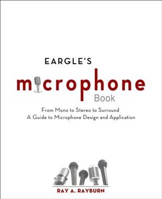 Eargle's The Microphone Book -  Ray Rayburn