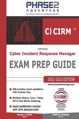 Certified Cyber Incident Response Manager - Michael I Kaplan