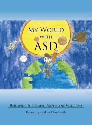 My World With ASD - Berlinda Juste, Mothline Williams