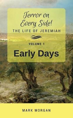 Early Days - Mark Timothy Morgan