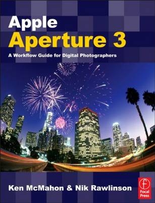 Apple Aperture 3 -  Ken McMahon,  Nik Rawlinson