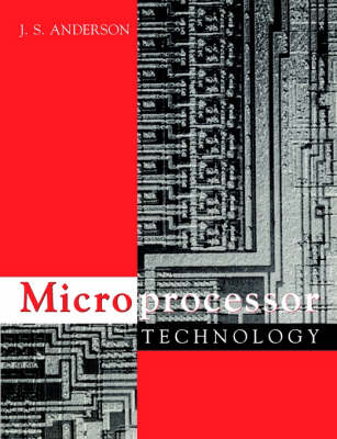 Microprocessor Technology -  J S Anderson