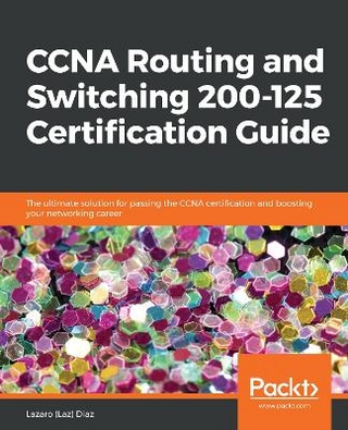 CCNA Routing and Switching 200-125 Certification Guide