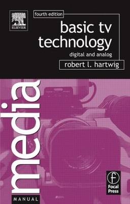 Basic TV Technology -  Robert L Hartwig