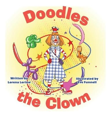 Doodles the Clown - Lorena Lorino
