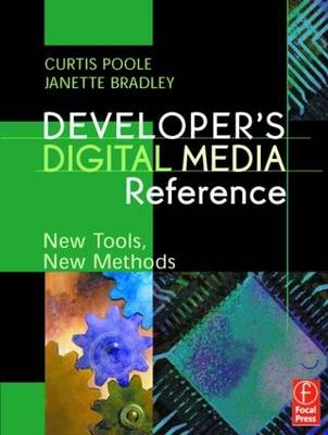 Developer's Digital Media Reference -  Janette Bradley,  Curtis Poole