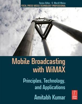 Mobile Broadcasting with WiMAX -  Amitabh Kumar