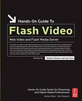 Hands-On Guide to Flash Video -  Jan Ozer,  Stefan Richter