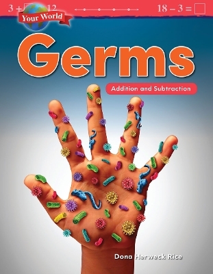 Your World: Germs - Dona Herweck Rice