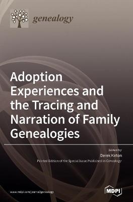 Adoption Experiences and the Tracing and Narration of Family Genealogies