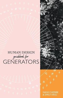 Human Design Guidebook for Generators - Nani Chesire