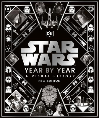 Star Wars Year by Year - Kristin Baver, Pablo Hidalgo, Daniel Wallace, Ryder Windham
