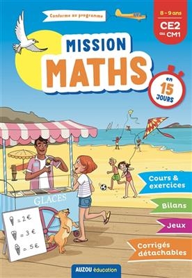 Mission maths en 15 jours - Du Ce2 au Cm1 -  Letellier Maud,  Onteniente Jos&eacute;phine