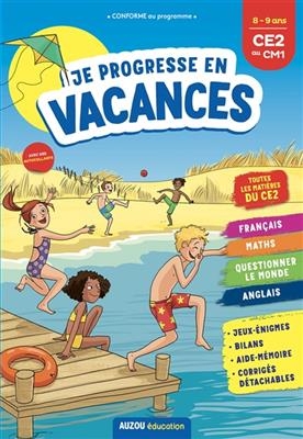 Je progresse en vacances - du Ce2 au Cm1 - NED  2021 -  MONTIGNY ERIC,  Audouin Laurent - Delvaux Claire