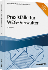 Praxisf&auml;lle f&uuml;r WEG-Verwalter - Massimo F&uuml;llbeck, Cathrin Fuhrl&auml;nder