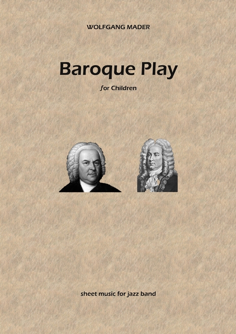 Baroque Play for Children - Wolfgang Mader