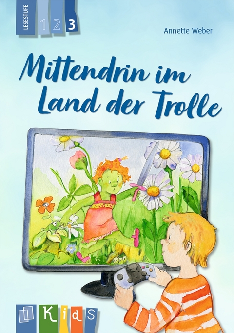 Mittendrin im Land der Trolle &ndash; Lesestufe 3 - Annette Weber
