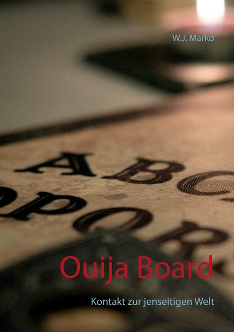 Ouija Board - W.J. Marko