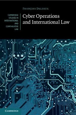 Cyber Operations and International Law - Fran&ccedil;ois Delerue