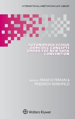 Autonomous Versus Domestic Concepts under the New York Convention