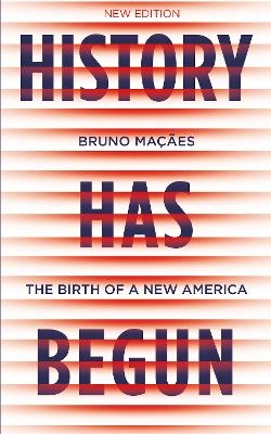 History Has Begun - Bruno Macaes