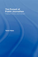 Pursuit of Public Journalism -  Tanni Haas