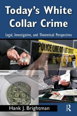 Today's White Collar Crime -  Hank J. Brightman