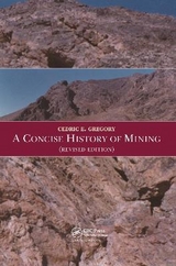 A Concise History of Mining - Gregory, Cedric.E.