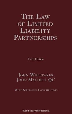 The Law of Limited Liability Partnerships - John Whittaker, John Machell KC