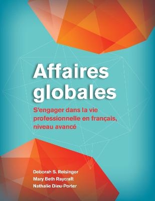 Affaires globales - Deborah S. Reisinger, Mary Beth Raycraft, Nathalie Dieu-Porter