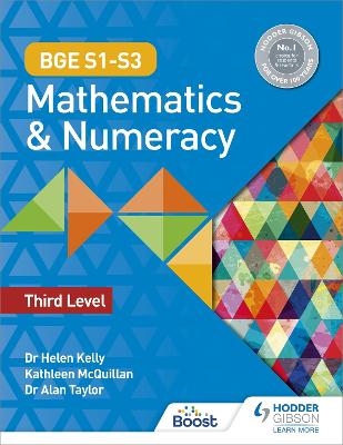 BGE S1&ndash;S3 Mathematics & Numeracy: Third Level - Dr Helen Kelly, Dr Alan Taylor, Kate McQuillan