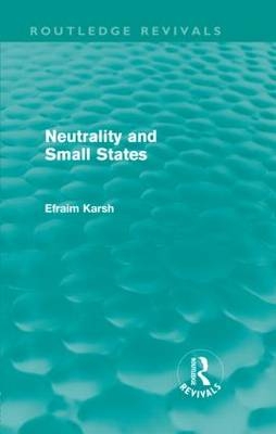 Neutrality and Small States (Routledge Revivals)
