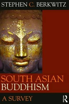 South Asian Buddhism -  Stephen C. Berkwitz