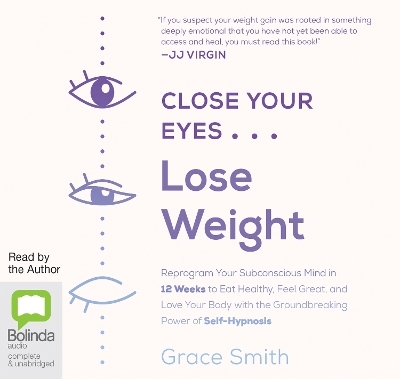 Close Your Eyes, Lose Weight - Grace Smith