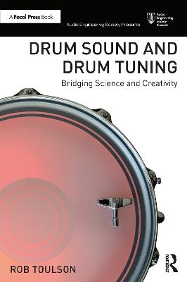 Drum Sound and Drum Tuning - Rob Toulson