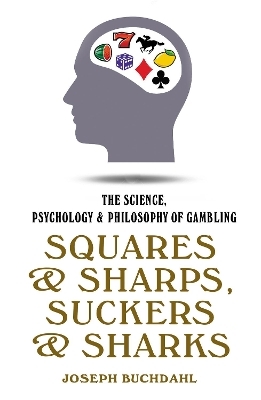 Squares and Sharps, Suckers and Sharks - Joseph Buchdahl