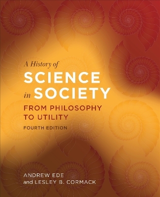 A History of Science in Society - Andrew Ede, Lesley B. Cormack