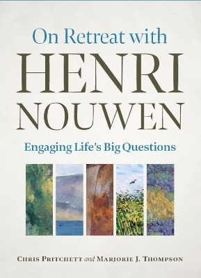 On Retreat with Henri Nouwen
