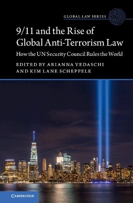 9/11 and the Rise of Global Anti-Terrorism Law - 