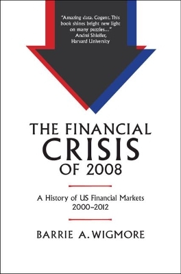 The Financial Crisis of 2008 - Barrie A. Wigmore