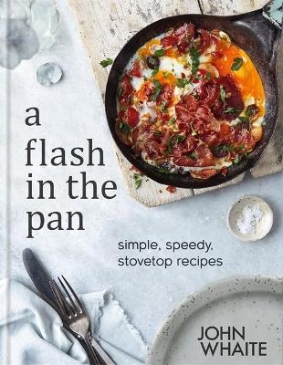 A Flash in the Pan - John Whaite