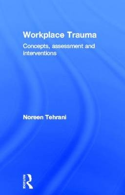 Workplace Trauma -  Noreen Tehrani