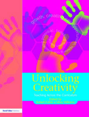 Unlocking Creativity -  Robert Fisher,  Mary Williams