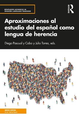 Aproximaciones al estudio del espa&ntilde;ol como lengua de herencia - 
