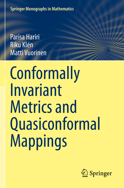Conformally Invariant Metrics and Quasiconformal Mappings - Parisa Hariri, Riku Klén, Matti Vuorinen