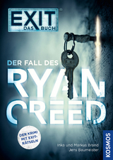 EXIT&reg; - Das Buch: Der Fall des Ryan Creed - Inka Brand, Markus Brand, Jens Baumeister