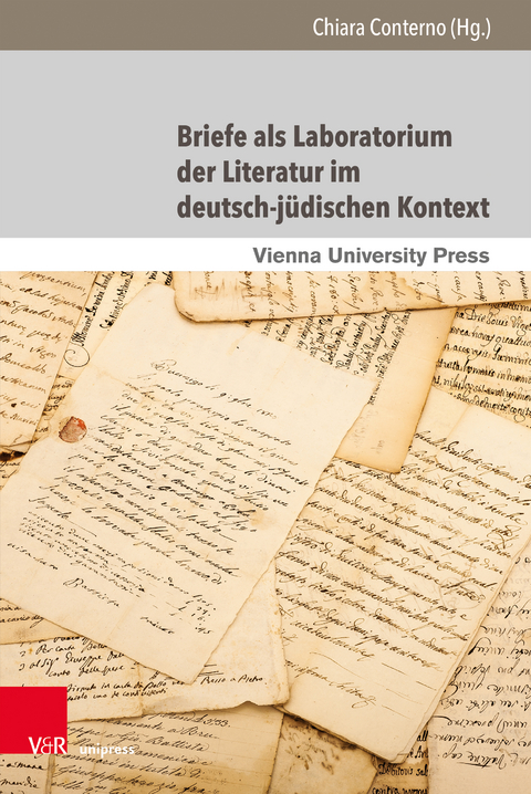 Briefe als Laboratorium der Literatur im deutsch-j&uuml;dischen Kontext - 