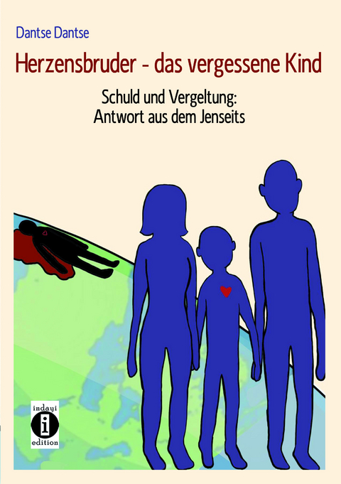Herzensbruder &ndash; das vergessene Kind - Dantse Dantse