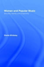 Women and Popular Music -  Sheila Whiteley