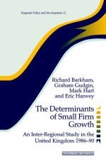 Determinants of Small Firm Growth -  Richard Barkham,  Graham Gudgin,  Mark Hart